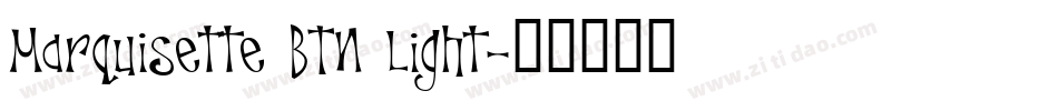 Marquisette BTN Light字体转换